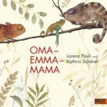 Lorenz Pauli Oma. Emma. Mama: Vierfarbiges Bilderbuch (Minimax)