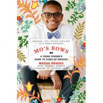 Mo's Bows: A Young Person's Guide to Start-Up Success