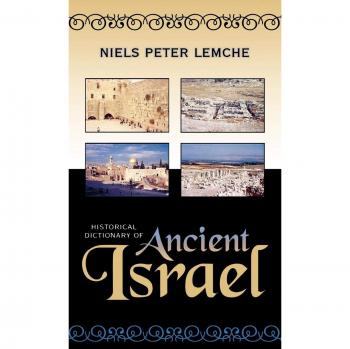 Historical Dictionary of Ancient Israel (HISTORICAL DICTIONARIES OF ANCIENT CIVILIZATIONS AND HISTORICAL ERAS)