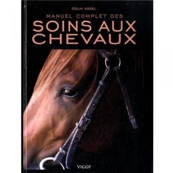 Manuel complet des soins aux chevaux