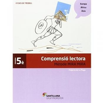 FITXES COMPRENSIO LECTORA METODE MIRA MIRA 5 PRIMARIA (Tapa blanda).