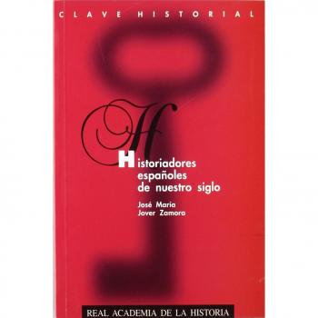 Historiadores españoles de nuestro siglo