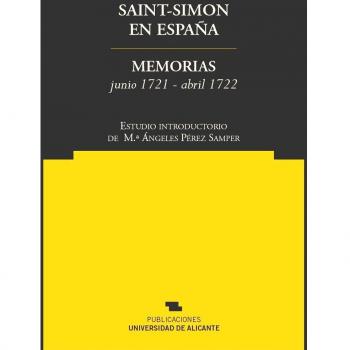 Saint-Simon en España : memorias : junio 1721-abril 1722