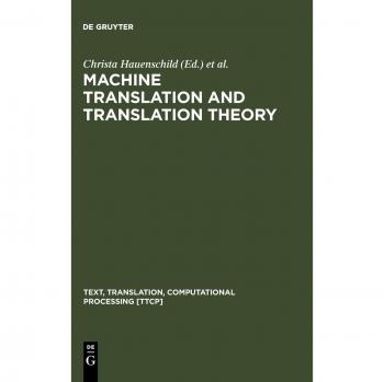 Machine Translation and Translation Theory