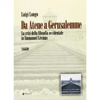 Da Atene a Gerusalemme. La crisi della filosofia occidentale in Emmanuel Lévinas