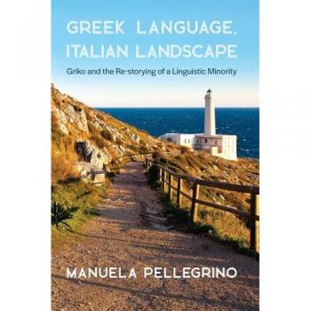 Greek Language, Italian Landscape : Griko and the Re-storying of a Linguistic Minority