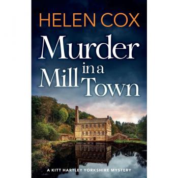 Murder in a Mill Town: the perfect cosy mystery to pass a summer's day