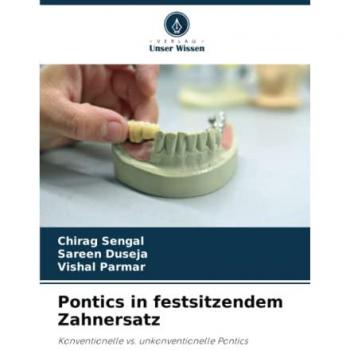 Sengal, Chirag: Pontics in festsitzendem Zahnersatz