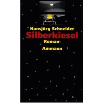 Silberkiesel | Hansjörg Schneider | German | Buch