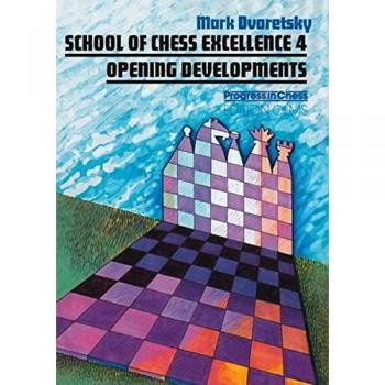 Dvoretsky, Mark: School of Chess Excellence
