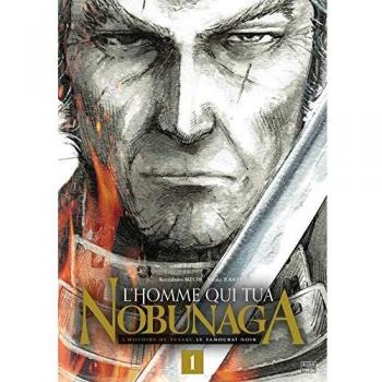 L'Homme qui tua Nobunaga T01