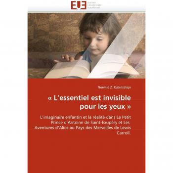 Rubinsztejn Noëmie Z. « L'essentiel est invisible pour les yeux »