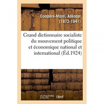 Grand dictionnaire socialiste du mouvement politique et économique national et international