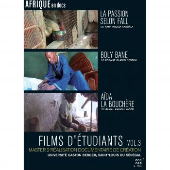 Films D'étudiants : La Passion Selon Fall + Boly Bane + Aïda La Bouchère