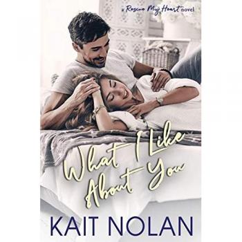 Nolan, Kait: What I Like About You