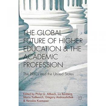 The Global Future of Higher Education and the Academic Profession