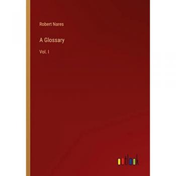 A Glossary: Vol. I