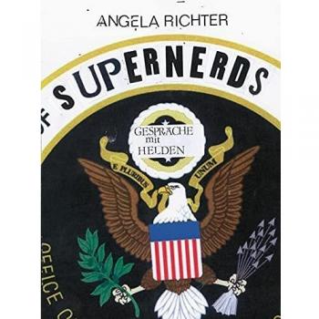 Angela Richter Supernerds: Gespräche Mit Helden