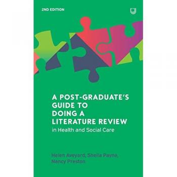 A Postgraduate's Guide to Doing a Literature Review in Health and Social Care, 2e