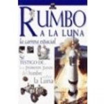 Rumbo a la Luna: La carrera espacial