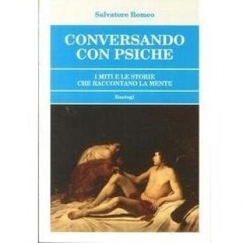 Conversando con psiche. I miti e le storie che raccontano la mente