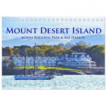 Mount Desert Island Acadia National Park und Bar Harbor (Tischkalender 2025 DIN A5 quer) CALVENDO Monatskalender
