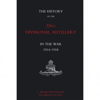 Vitalsource Technologies, Inc. The History Of The 33rd Divisional Artillery In The War: 1914-1918