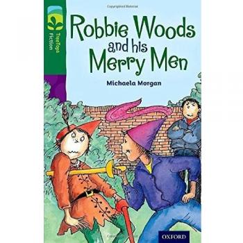 Oxford Reading Tree TreeTops Fiction: Level 12: Robbie Woods and his Merry...