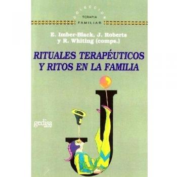 Rituales Terapéuticos Y Ritos En La Familia (Terapia Familiar)