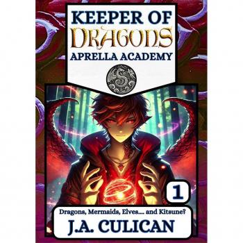 Dragons Mermaids Elves.... and Kitsune? (Keeper of Dragons: Aprella Academy)