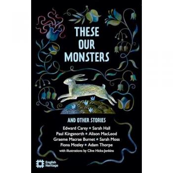 These Our Monsters And Other Stories