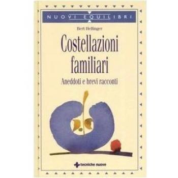 Costellazioni familiari. Aneddoti e brevi racconti