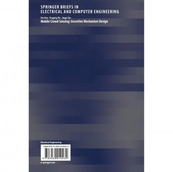 Mobile Crowd Sensing: Incentive Mechanism Design (SpringerBriefs in Electrical and Computer Engineering)