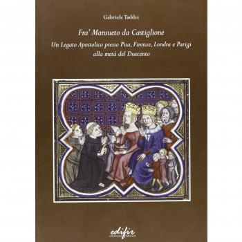 Fra' Mansueto da Castiglione. Un legato apostolico presso Pisa, Firenze, Londra