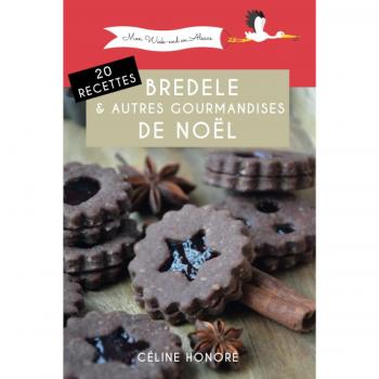 20 Recettes De Bredele Et Autres Gourmandises De Noël: Livre De Recettes De Biscuits De Noël Alsaciens