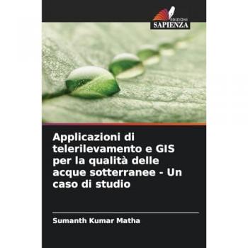 Matha, Sumanth Kumar: Applicazioni di telerilevamento e GIS per la qualità delle acque sotterranee