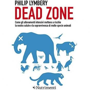 Dead Zone: come gli allevamenti intensivi mettono a rischio la nostra salute e la sopravvivenza di molte specie animali