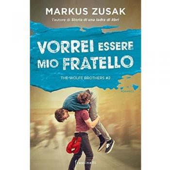 Vorrei essere mio fratello. The Wolfe brothers. Vol. 2