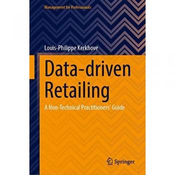 Data-driven Retailing: A Non-technical Practitioners' Guide (Management for Professionals)
