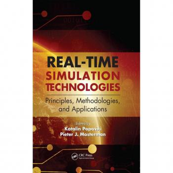 Real-Time Simulation Technologies: Principles Methodologies and Applications