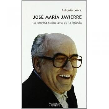 José maría javierre: La sonrisa seductora de la iglesia (Tapa dura).