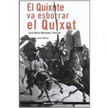EL QUIXOTE VA ESBORRAR EL QUIXOT