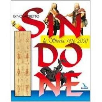 Sindone. La storia: 1416-2000