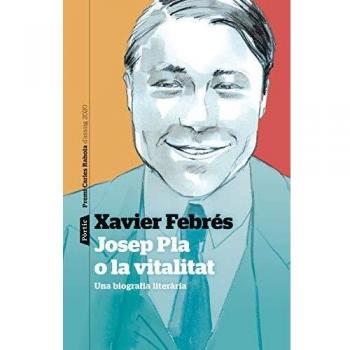 Josep Pla o la vitalitat: Una biografia literària. Premi Carles Rahola d'assaig 2020: 146