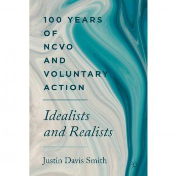 100 Years of NCVO and Voluntary Action Idealists and Realists 9783030027735