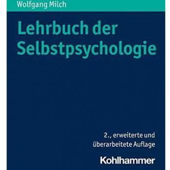 Milch, Wolfgang: Lehrbuch der Selbstpsychologie