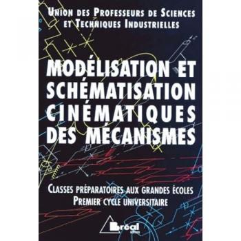 Modélisation Et Schématisation Cinématiques Des Mécanismes Collectif