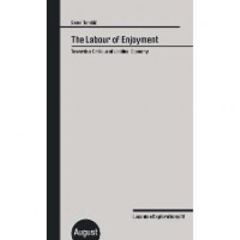 Tomsic, Samo: The Labour of Enjoyment