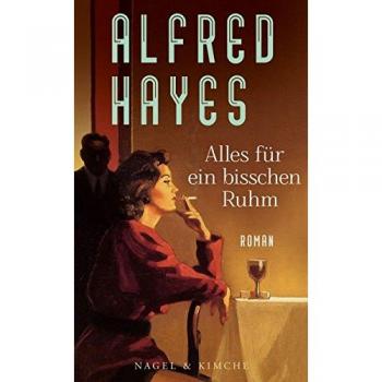 Alles für ein bisschen Ruhm: Roman