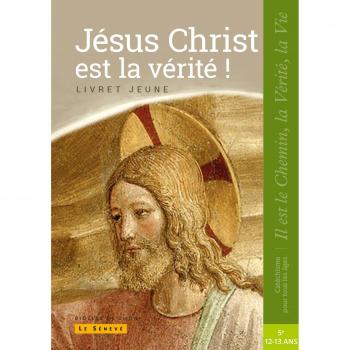 Jésus Christ est la Vérité